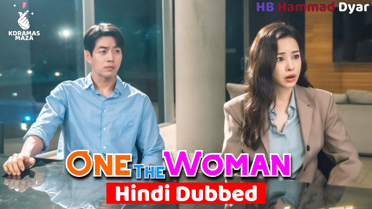 One The Woman [korean Drama] In Urdu Hindi Dubbed Complete All