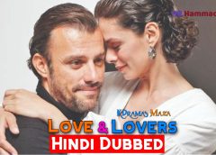 Love and Lovers [Turkish Drama] in Urdu Hindi Dubbed – Complete All 08 Episodes – KDramas Maza