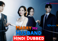 Marry My Husband [Korean Drama] in Urdu Hindi Dubbed – Complete All Episodes Added – KDramas Maza