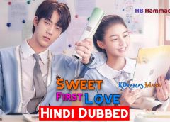 Sweet First Love [Chinese Drama] in Urdu Hindi Dubbed – Episode 15 Added – KDramas Maza